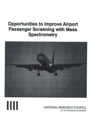 cover image of Opportunities to Improve Airport Passenger Screening with Mass Spectrometry
